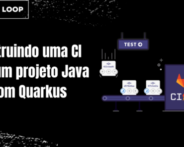 Construindo uma CI para um projeto Java com Quarkus