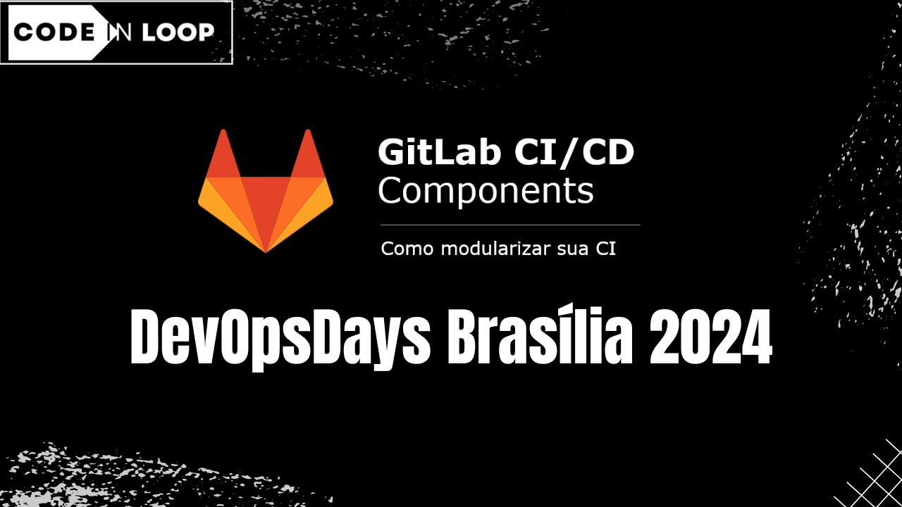 DevOpsDays Brasília 2024 - Code in Loop